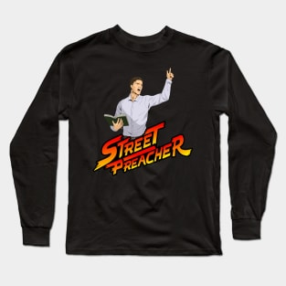 Street Preacher Long Sleeve T-Shirt